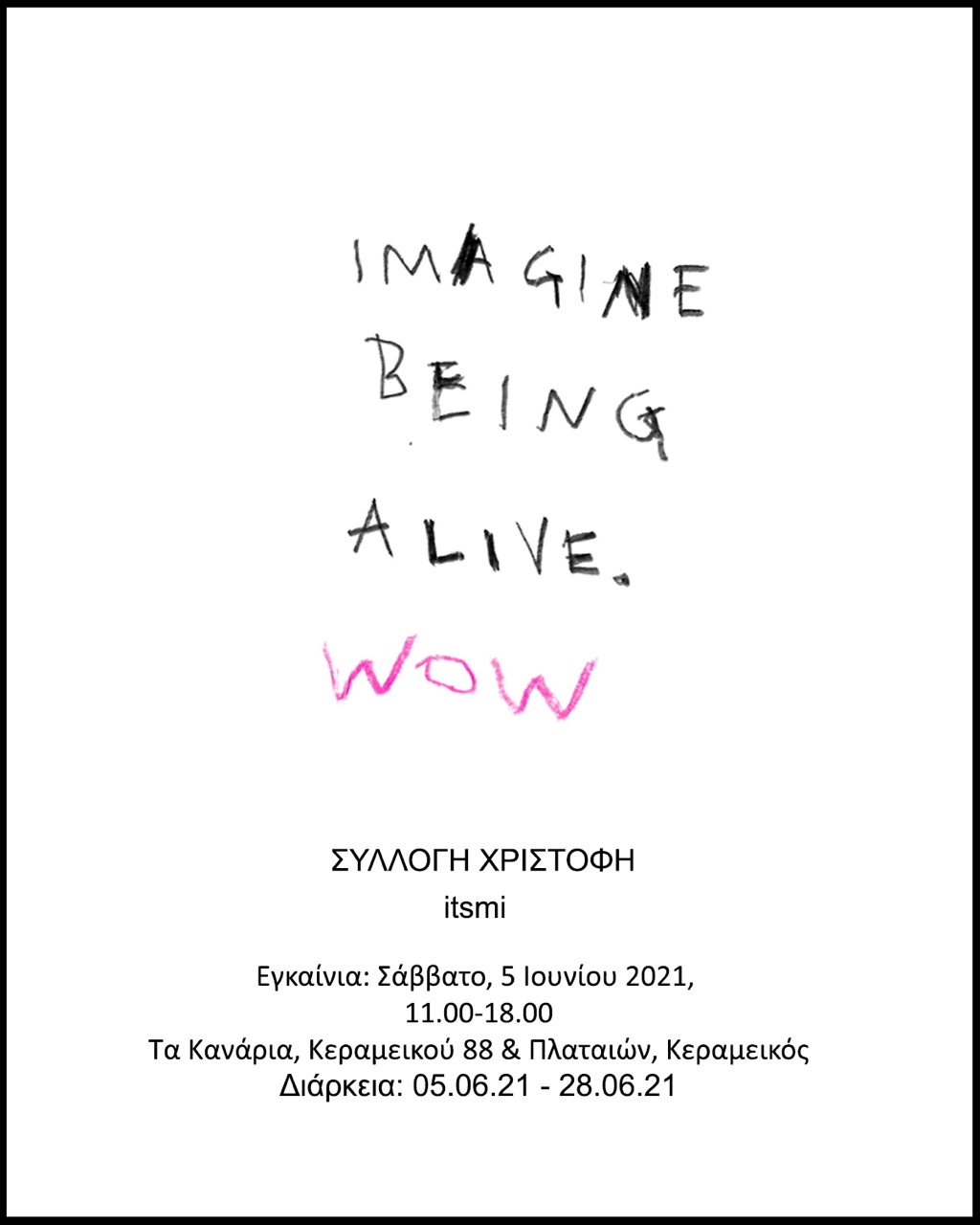 ITSMI: Imagine Being Alive, Wow!, 